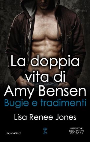 [The Secret Life of Amy Bensen 03] • Bugie E Tradimenti